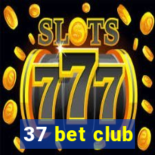 37 bet club